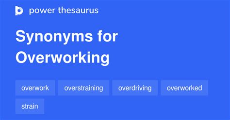 overworked synonym|synonyms for over working.